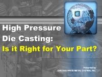 High Pressure Die Casting: Is It Right For Your Part?